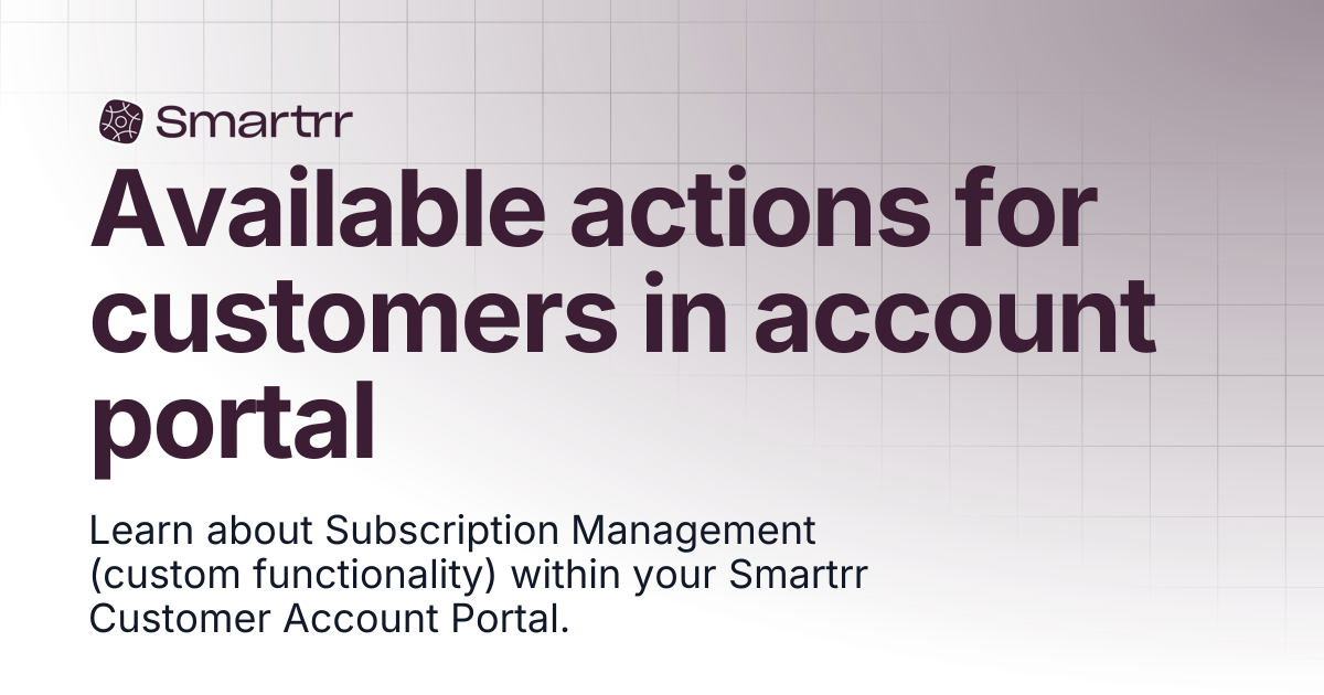 Available actions for customers in account portal | Help Docs